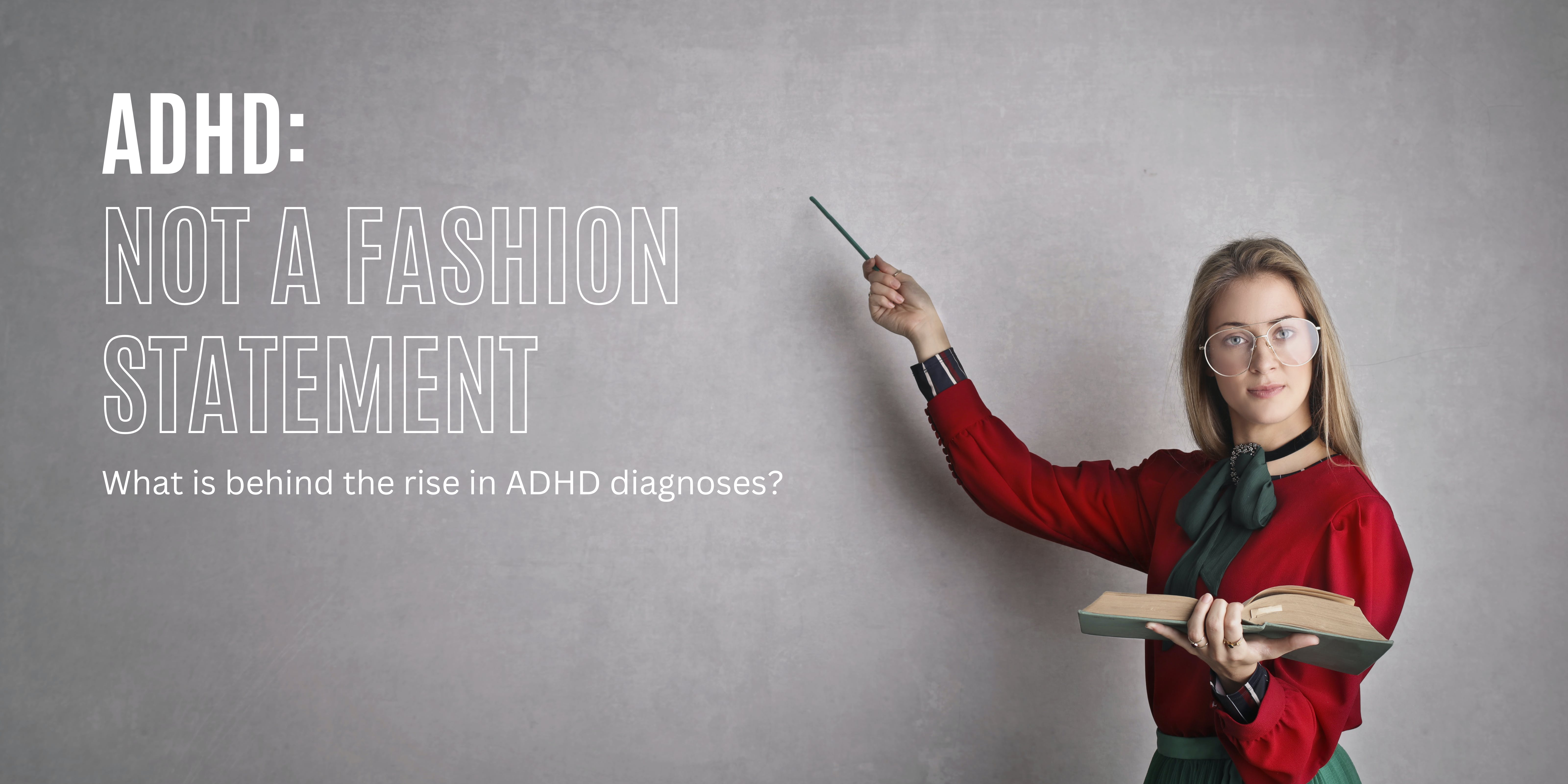 What is behind the rise in ADHD diagnoses?